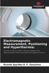 bokomslag Electromagnetic Measurement, Positioning and Hyperthermia