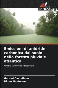 bokomslag Emissioni di anidride carbonica dal suolo nella foresta pluviale atlantica
