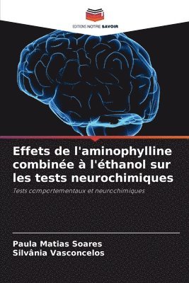 Effets de l'aminophylline combine  l'thanol sur les tests neurochimiques 1