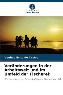 Vernderungen in der Arbeitswelt und im Umfeld der Fischerei 1