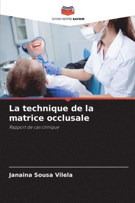 La technique de la matrice occlusale 1