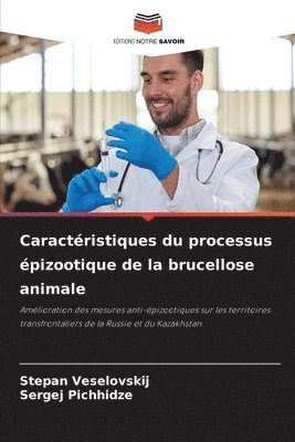 bokomslag Caractristiques du processus pizootique de la brucellose animale