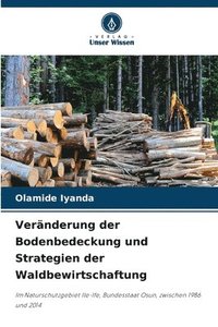 bokomslag Vernderung der Bodenbedeckung und Strategien der Waldbewirtschaftung