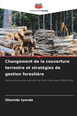 Changement de la couverture terrestre et stratgies de gestion forestire 1