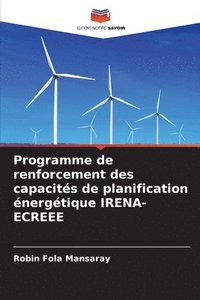 bokomslag Programme de renforcement des capacits de planification nergtique IRENA-ECREEE