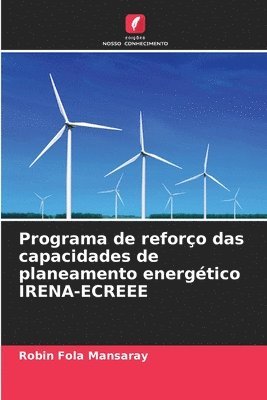 Programa de reforo das capacidades de planeamento energtico IRENA-ECREEE 1