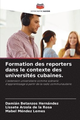 Formation des reporters dans le contexte des universits cubaines. 1