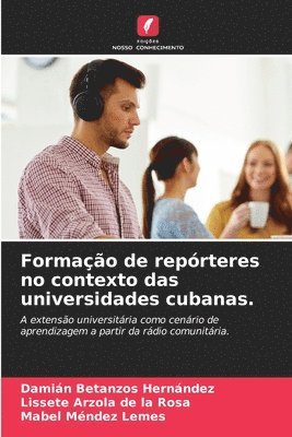 Formao de reprteres no contexto das universidades cubanas. 1