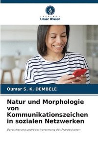 bokomslag Natur und Morphologie von Kommunikationszeichen in sozialen Netzwerken