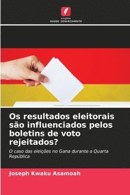 Os resultados eleitorais so influenciados pelos boletins de voto rejeitados? 1