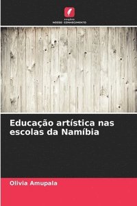 bokomslag Educao artstica nas escolas da Nambia