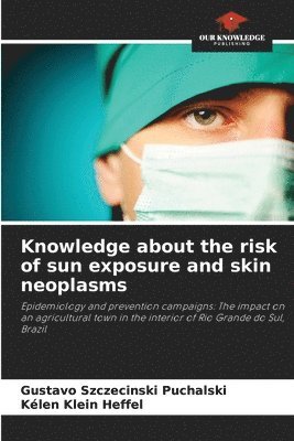 Knowledge about the risk of sun exposure and skin neoplasms 1