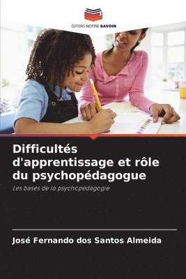 bokomslag Difficults d'apprentissage et rle du psychopdagogue