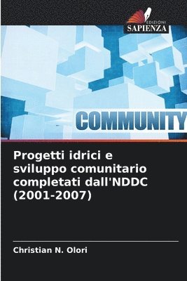 Progetti idrici e sviluppo comunitario completati dall'NDDC (2001-2007) 1