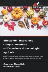 bokomslag Effetto dell'intenzione comportamentale sull'adozione di tecnologie agricole