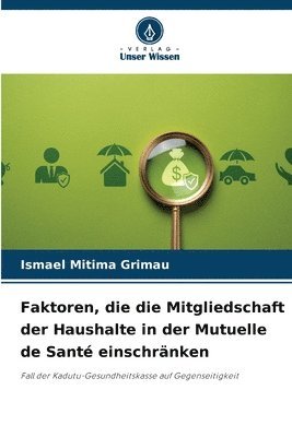 bokomslag Faktoren, die die Mitgliedschaft der Haushalte in der Mutuelle de Sant einschrnken