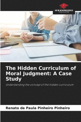 The Hidden Curriculum of Moral Judgment 1