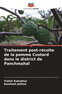 bokomslag Traitement post-rcolte de la pomme Custard dans le district de Panchmahal