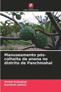 bokomslag Manuseamento ps-colheita da anona no distrito de Panchmahal