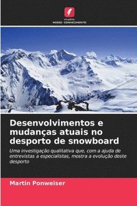 bokomslag Desenvolvimentos e mudanças atuais no desporto de snowboard