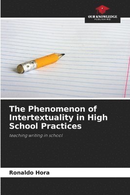 The Phenomenon of Intertextuality in High School Practices 1