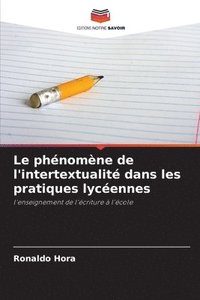bokomslag Le phnomne de l'intertextualit dans les pratiques lycennes