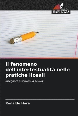 bokomslag Il fenomeno dell'intertestualit nelle pratiche liceali