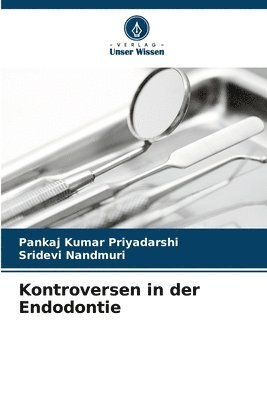 Kontroversen in der Endodontie 1