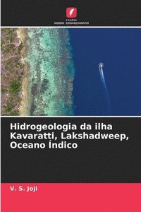 bokomslag Hidrogeologia da ilha Kavaratti, Lakshadweep, Oceano ndico