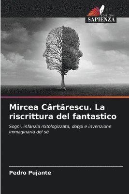 bokomslag Mircea C&#259;rt&#259;rescu. La riscrittura del fantastico