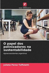 bokomslag O papel dos polinizadores na sustentabilidade