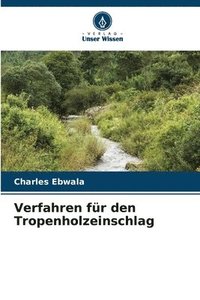 bokomslag Verfahren fr den Tropenholzeinschlag