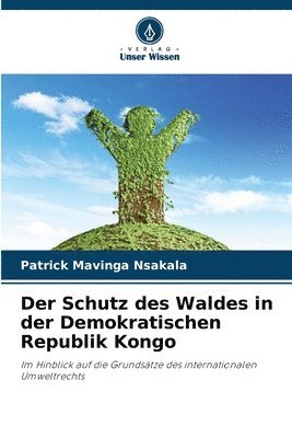 Der Schutz des Waldes in der Demokratischen Republik Kongo 1