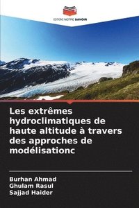 bokomslag Les extrmes hydroclimatiques de haute altitude  travers des approches de modlisation&#1089;