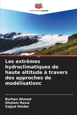 Les extrmes hydroclimatiques de haute altitude  travers des approches de modlisation&#1089; 1