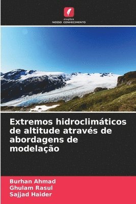 Extremos hidroclimticos de altitude atravs de abordagens de modelao 1