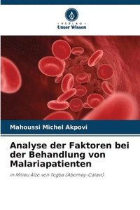 bokomslag Analyse der Faktoren bei der Behandlung von Malariapatienten