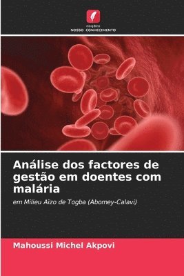 bokomslag Anlise dos factores de gesto em doentes com malria