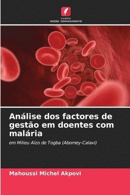 Anlise dos factores de gesto em doentes com malria 1