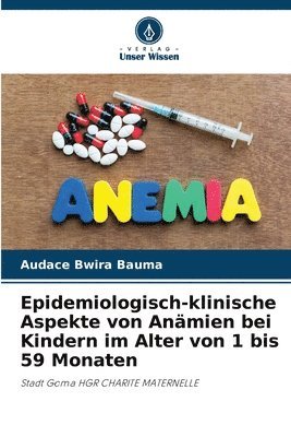 bokomslag Epidemiologisch-klinische Aspekte von Anmien bei Kindern im Alter von 1 bis 59 Monaten