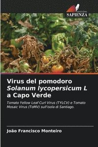 bokomslag Virus del pomodoro Solanum lycopersicum L a Capo Verde