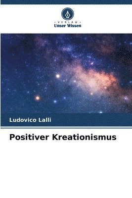 Positiver Kreationismus 1