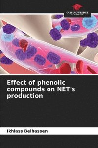 bokomslag Effect of phenolic compounds on NET's production