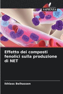 Effetto dei composti fenolici sulla produzione di NET 1