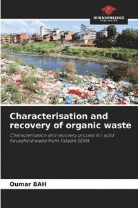 bokomslag Characterisation and recovery of organic waste