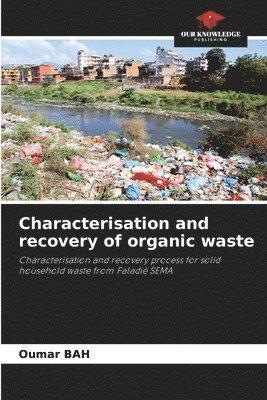 Characterisation and recovery of organic waste 1