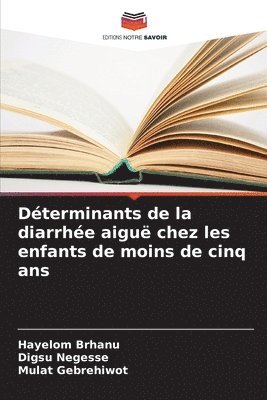 Dterminants de la diarrhe aigu chez les enfants de moins de cinq ans 1