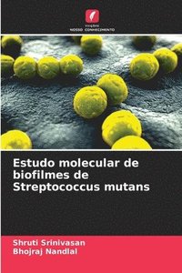 bokomslag Estudo molecular de biofilmes de Streptococcus mutans
