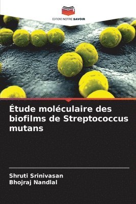 tude molculaire des biofilms de Streptococcus mutans 1
