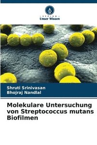 bokomslag Molekulare Untersuchung von Streptococcus mutans Biofilmen